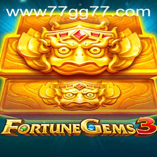 Exploring the Exciting World of FortuneGems3: A Comprehensive Guide