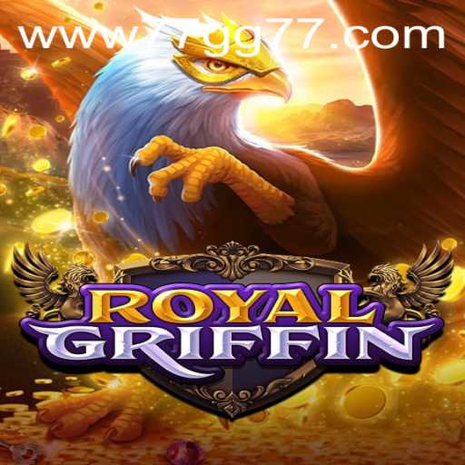 Unveiling RoyalGriffin: A Journey into the Legend with 77gg