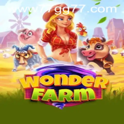 Explore the Exciting World of WonderFarm: A Deep Dive with 77gg